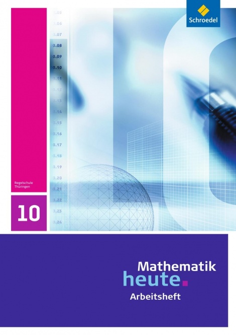 Mathematik heute 10. Arbeitsheft. Thüringen 
