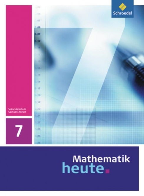 Mathematik heute 7. Schülerband. Sachsen-Anhalt 