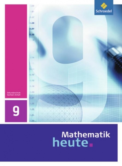 Mathematik heute 9. Schülerband. Realschule. Sachsen-Anhalt 