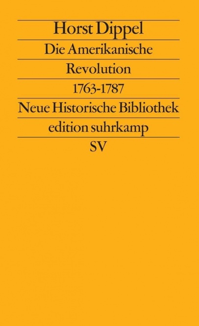 Die Amerikanische Revolution 1763 - 1787 