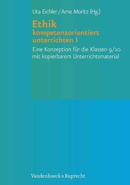 Ethik kompetenzorientiert unterrichten I 