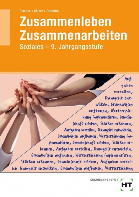 Zusammenleben - Zusammenarbeiten ┬À SOZIALES. Jahrgangsstufe 9. Arbeitsblätter 