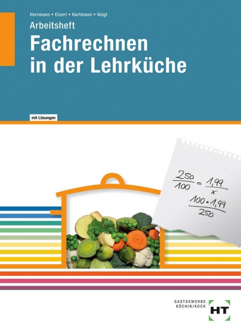 Fachrechnen in der Lehrküche. Lösungen 