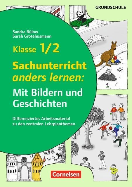 Mit Bildern und Geschichten lernen: Sachunterricht 1/2 
