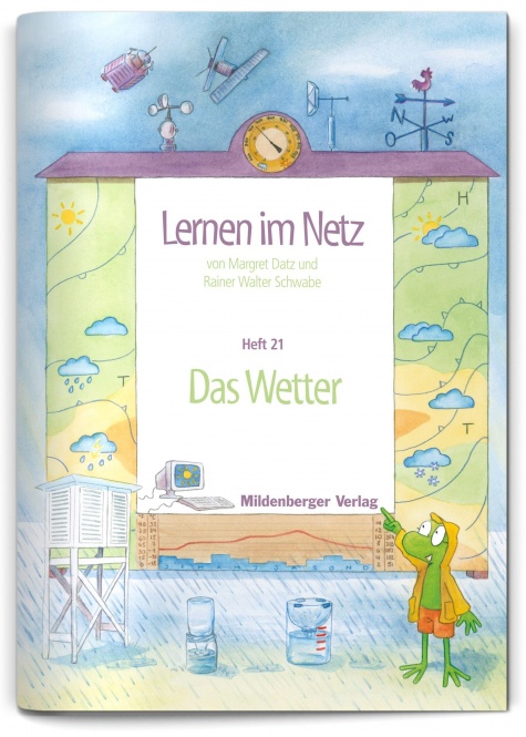 Lernen im Netz. Heft 21: Das Wetter 
