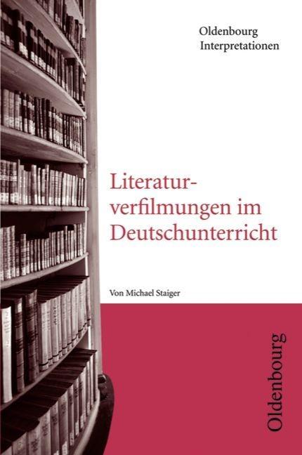 Literaturverfilmungen im Deutschunterricht 