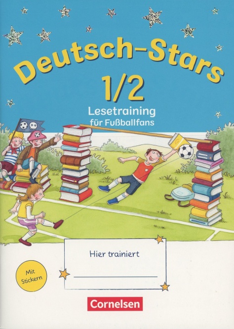 Deutsch-Stars 3/4. Lesetraining für Fußballfans 