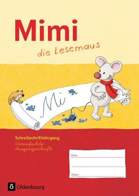 Mimi die Lesemaus F. Schreibschriftlehrgang Vereinfachte Ausgangsschrift 