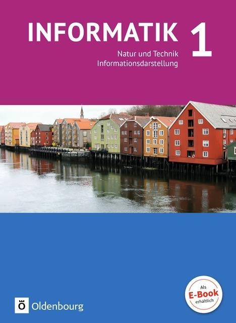 Natur und Technik: Informationsdarstellung 1. Schülerbuch. Gymnasium. Bayern 