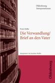 Franz Kafka: Die Verwandlung / Brief an den Vater. Interpretationen 
