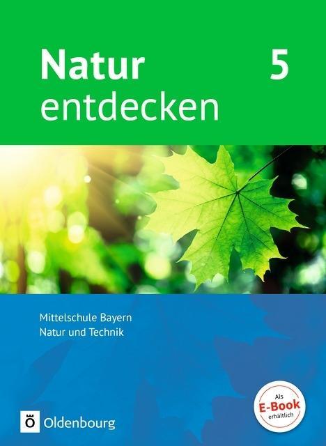 Natur entdecken 5. Schülerbuch. Bayern 