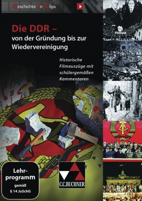 Geschichte In Clips. Die DDR von der Gründung bis zur Wiedervereinigung 