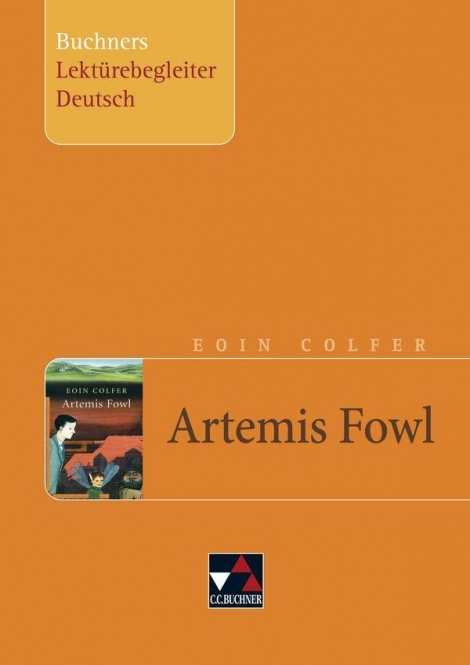 Eoin Colfer, Artemis Fowl. Buchners Lektürebegleiter Deutsch 