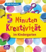 5 Minuten Kreativität im Kindergarten 