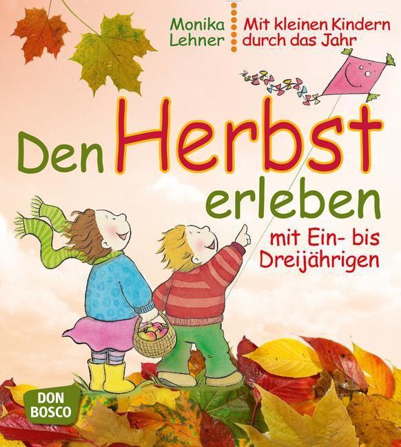 Den Herbst erleben mit Ein- bis Dreijährigen 