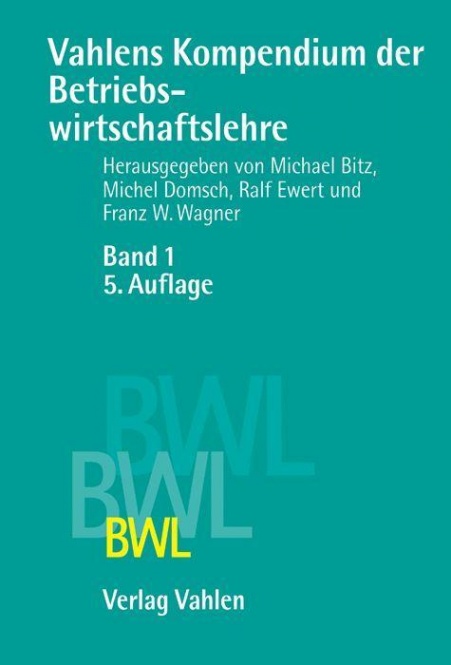 Vahlens Kompendium der Betriebswirtschaftslehre Bd. 1 