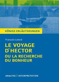 Le Voyage d´Hector ou la recherche du bonheur. Textanalyse und Interpretation zu 