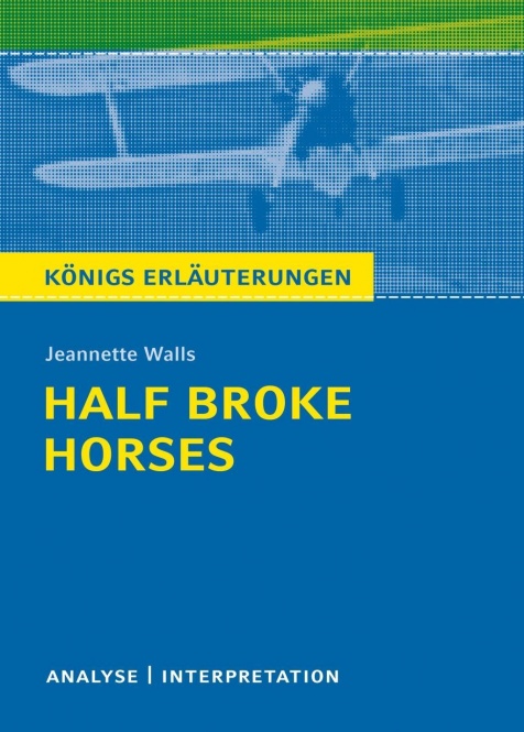 Half Broke Horses, Textanalyse und Interpretation 