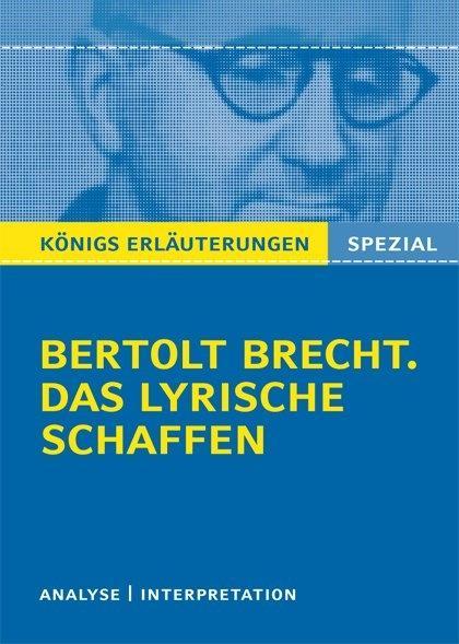 Erläuterungen zu Bertolt Brecht. Das lyrische Schaffen 