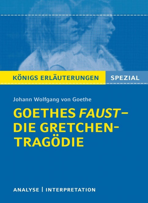 Goethes Faust-Die Gretchen-Tragödie 
