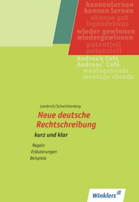 Neue deutsche Rechtschreibung - kurz und klar 