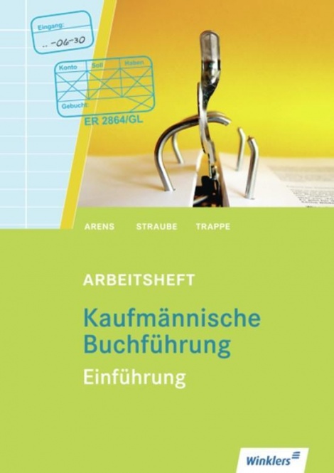 Kaufmännische Buchführung. Einführung. Arbeitsheft 
