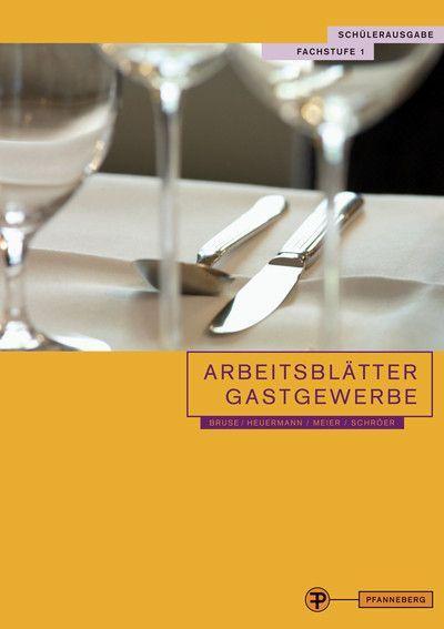 Arbeitsblätter für das Gastgewerbe Fachstufe 1 Schülerausgabe 