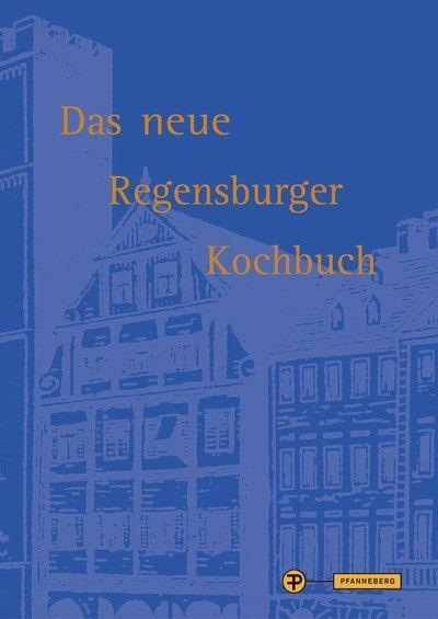 Das neue Regensburger Kochbuch 