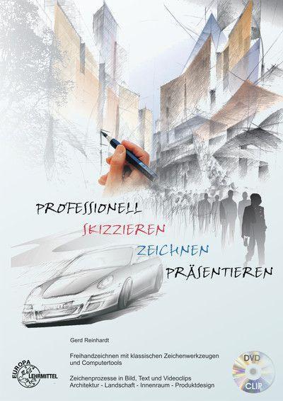Professionell skizzieren - zeichnen - präsentieren 