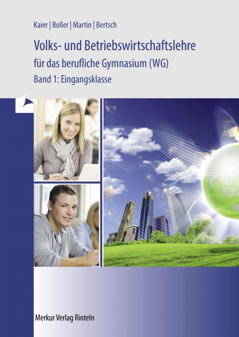 Volks- und Betriebswirtschaftslehre für das berufliche Gymnasium (WG) Bd.1. 