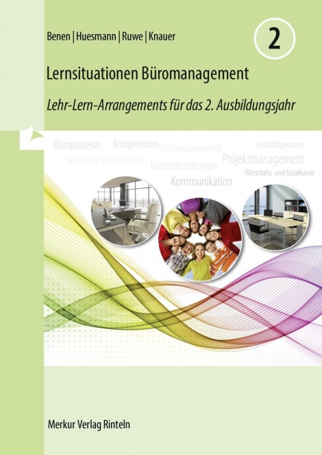 Lernsituationen Büromanagement, Lehr-Lern-Arrangements für das 2. Ausbildungsjahr 