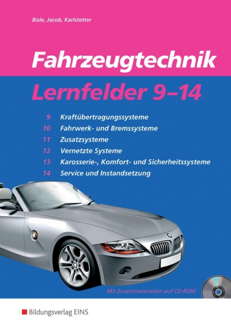 Fahrzeugtechnik Lernfelder 9-14. Arbeitsheft 