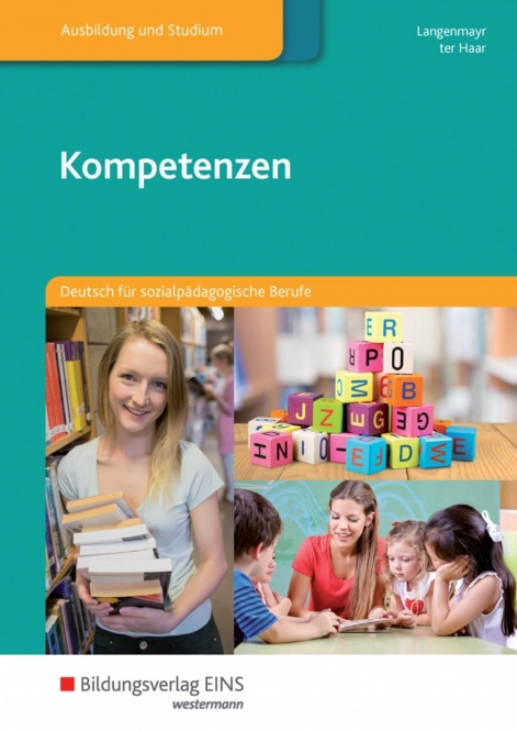 Kompetenzen. Deutsch für sozialpädagogische Berufe Lehr-/Fachbuch 