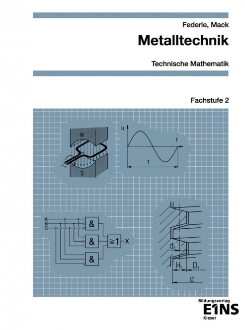 Metalltechnik Technische Mathematik. Arbeitsheft. Fachstufe 2 