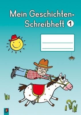 Mein Geschichten-Schreibheft 1 