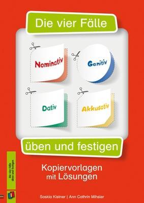 Die vier Fälle - Nominativ, Genitiv, Dativ, Akkusativ üben und festigen 