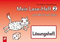 Mein Lese-Heft 2 - vom Wort zum Satz - Lösungsheft 