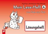 Mein Lese-Heft 4 - vom Satz zum Text - Lösungsheft 