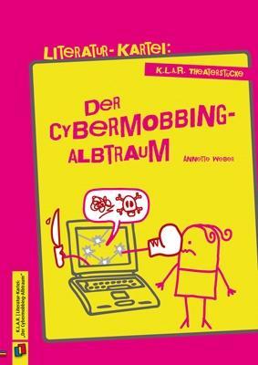 K.L.A.R. - Theaterstücke Literatur-Kartei: Cybermob. 