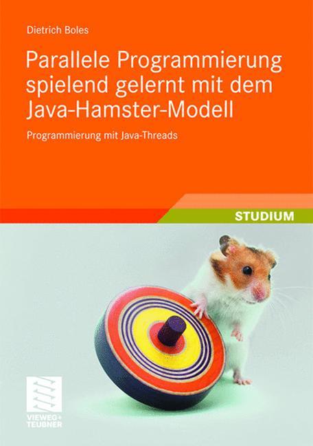 Parallele Programmierung spielend gelernt mit dem Java-Hamster-Modell 