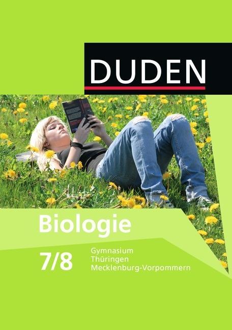 Biologie 7./8. Schuljahr. Schülerbuch. Gymnasium. Mecklenburg-Vorpommern, Thüringen 