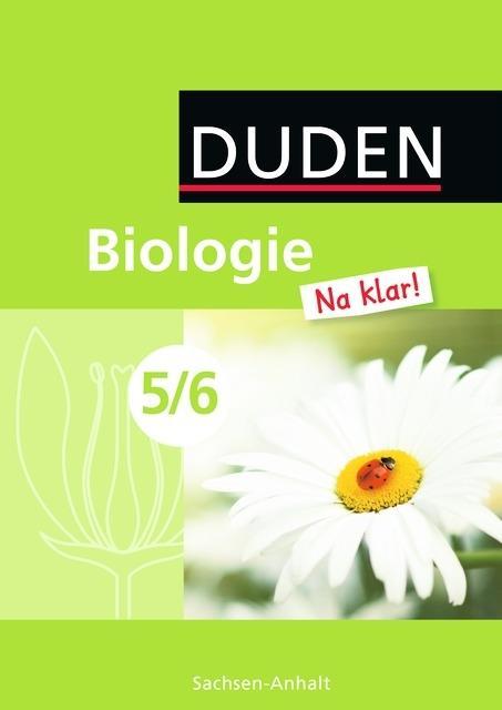 Biologie Na klar! 5./6. Schuljahr. Schülerbuch. Sekundarschule. Sachsen-Anhalt 