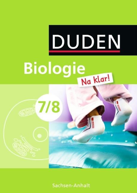 Biologie Na klar! 7./8. Schuljahr. Lehrbuch. Sekundarschule. Sachsen-Anhalt 