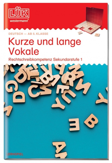 LÜK: Kurze und lange Vokale. Sekundarstufe I ab 5. Klasse 