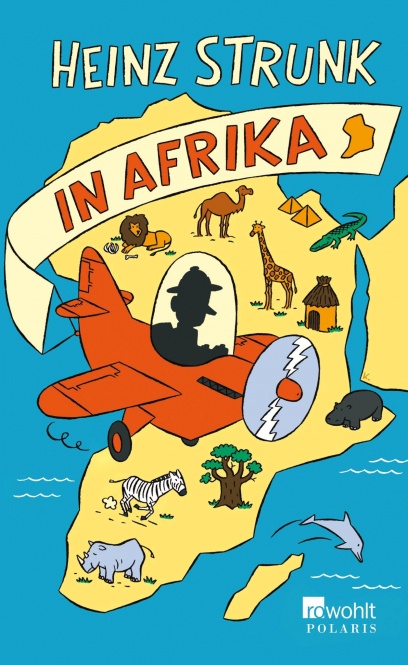 Heinz Strunk in Afrika 