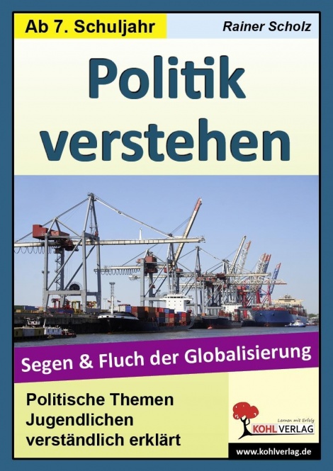 Politik verstehen / Segen und Fluch der Globalisierung 