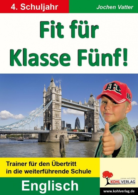Fit für Klasse Fünf! - Englisch Trainer für den Übertritt in die weiterführende 