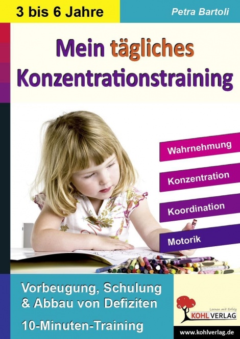 Kohls Konzentrationstraining Kindergarten & Vorschule Bis zu 10 Minuten täglich 