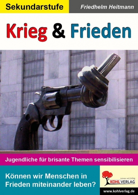 Krieg & Frieden Jugendliche für brisante Themen sensibilisieren 
