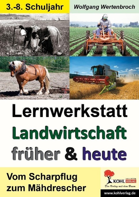 Lernwerkstatt - Landwirtschaft früher und heute 